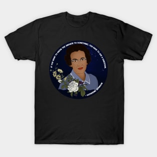 Katherine Johnson: If You Want To Know The Answer To Something You Have To Ask A Question T-Shirt